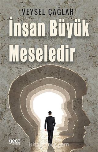 İnsan Büyük Meseledir