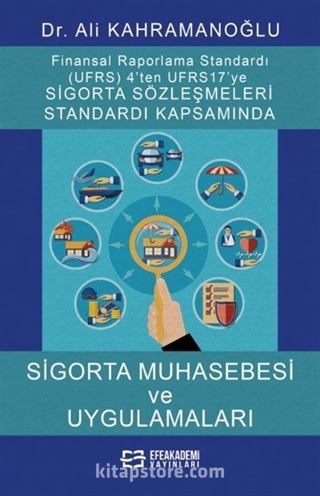 Uluslararası Finansal Raporlama Standardı (Ufrs) 4'ten Ufrs 17'ye Sigorta Sözleşmeleri Standardı Kapsamında Sigorta Muhasebesi ve Uygulamaları