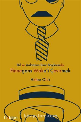 Dil ve Anlatının Sınır Boylarında Finnegans Wake'i Çevirmek