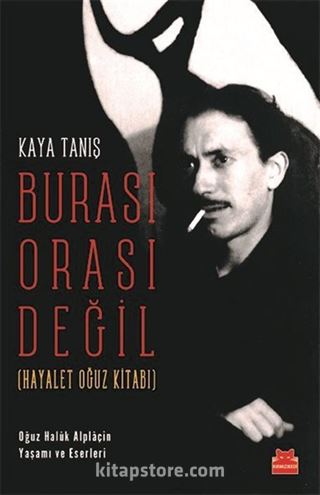 Burası Orası Değil (Hayalet Oğuz Kitabı)