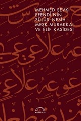 Mehmed Şevki Efendi'nin Sülüs-Nesih Meşk Murakkaı ve Elif Kasîdesi