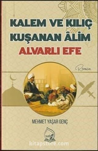 Kalem ve Kılıç Kuşanan Alim Alvarlı Efe