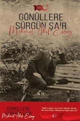 Gönüllere Sürgün Şair Mehmet Akif Ersoy