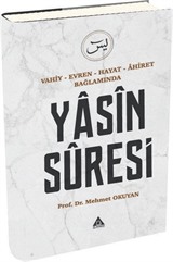 Vahiy - Evren - Hayat - Âhiret Bağlamında Yasin Suresi