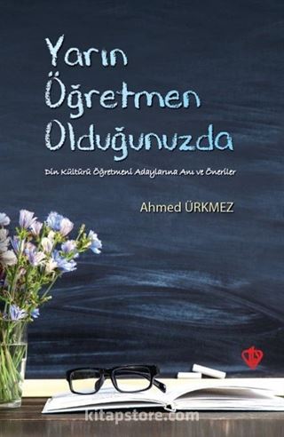 Yarın Öğretmen Olduğunuzda