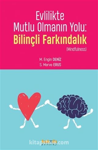 Evlilikte Mutlu Olmanın Yolu: Bilinçli Farkındalık