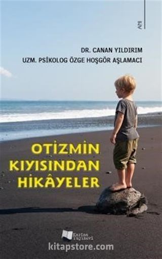 Otizmin Kıyısından Hikayeler