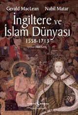 İngiltere ve İslam Dünyası (1558 - 1713)