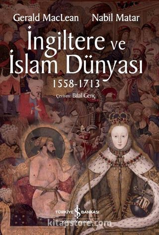 İngiltere ve İslam Dünyası (1558 - 1713)