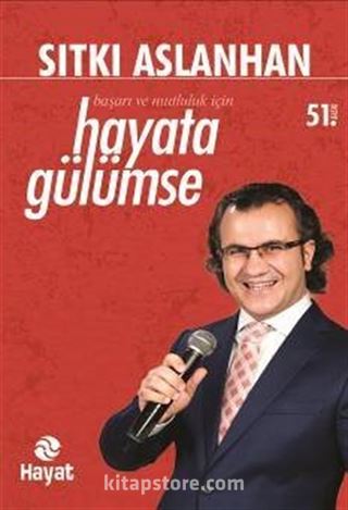 Hayata Gülümse Başarı ve Mutluluk İçin