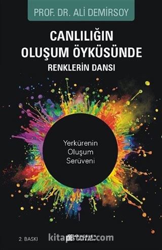 Canlılığın Oluşum Öyküsünde Renklerin Dansı