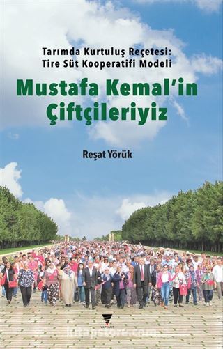 Mustafa Kemal'in Çiftçileriyiz