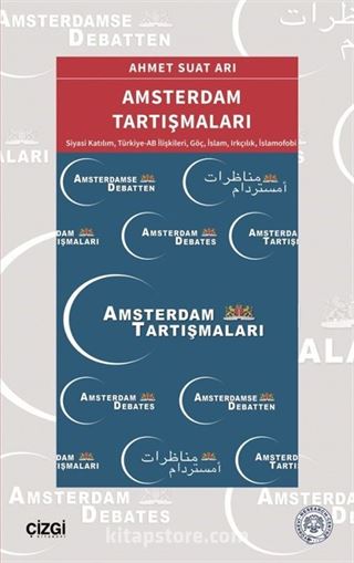 Amsterdam Tartışmaları (Siyasi Katılım, Türkiye-AB İlişkileri, Göç, İslam, Irkçılık, İslamofobi)