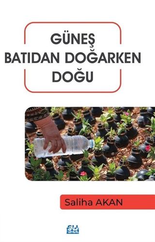 Güneş Batıdan Doğarken Doğu