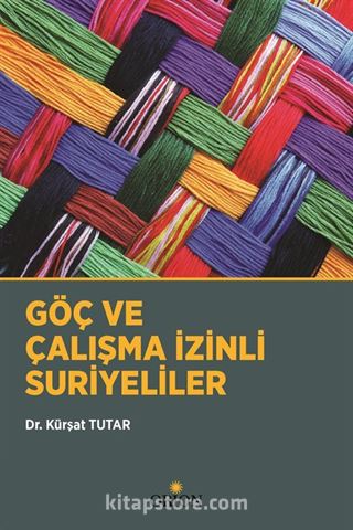 Göç ve Çalışma İzinli Suriyeliler