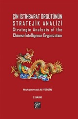 Çin İstihbarat Örgütünün Stratejik Analizi Strategic Analysis of the Chinese Intelligence Organization