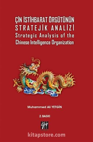 Çin İstihbarat Örgütünün Stratejik Analizi Strategic Analysis of the Chinese Intelligence Organization