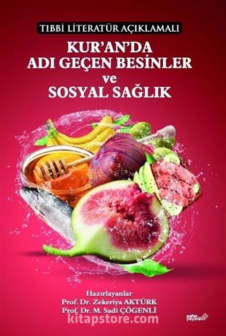 Tıbbi Literatür Açıklamalı Kur'an'da Adı Geçen Besinler Ve Sosyal Sağlık