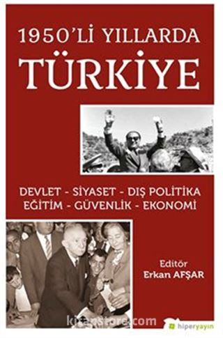 1950'li Yıllarda Türkiye Devlet-Siyaset-Dış Politika-Eğitim-Güvenlik-Ekonomi