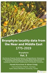 Bryophyte Locality Data From The Near and Middle East 1775-2019 Bryophyta Vol. 3