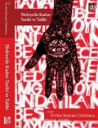 Türkiye'de Kadın: Tarihi ve Talihi