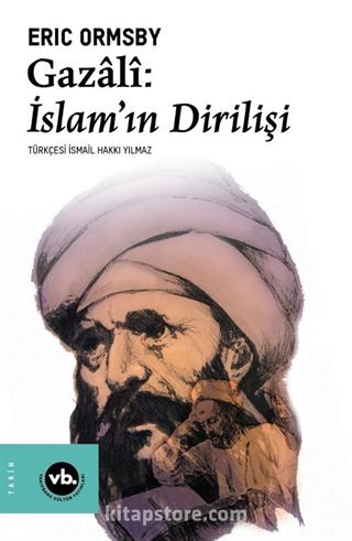 Gazali: İslam'ın Dirilişi