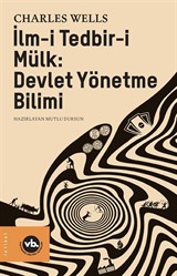 İlm-i Tedbir-i Mülk : Devlet Yönetme Bilimi