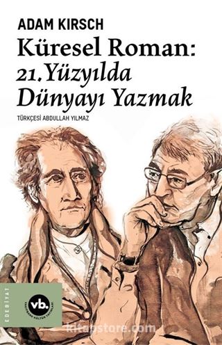 Küresel Roman: 21. Yüzyılda Dünyayı Yazmak