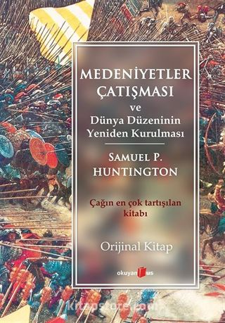 Medeniyetler Çatışması ve Dünya Düzeninin Yeniden Kurulması