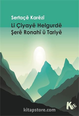 Li Çiyayê Helgurdê Şerê Ronahî û Tariyê