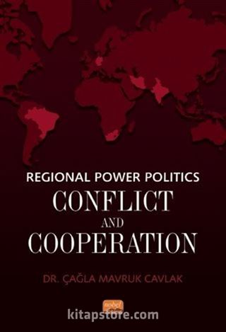 Regional Power Politics: Conflict and Cooperation