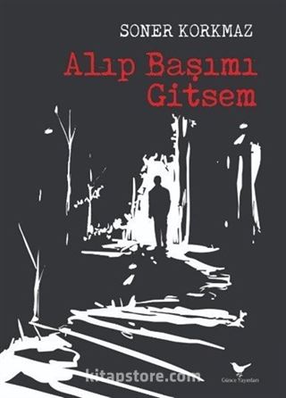 Alıp Başımı Gitsem