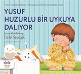 Yusuf Huzurlu Bir Uykuya Dalıyor / Yusuf'un Maceraları - Pedagojik Eğitim Hikayeleri Seti 2