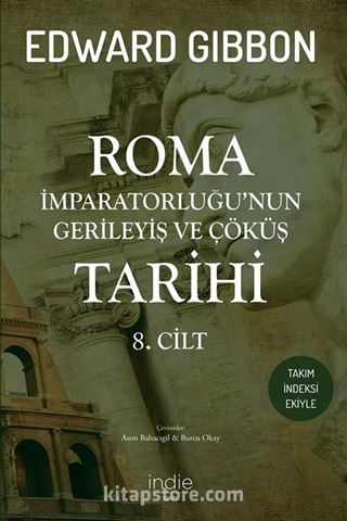 Roma İmparatorluğu'nun Gerileyiş ve Çöküş Tarihi (8. Cilt)