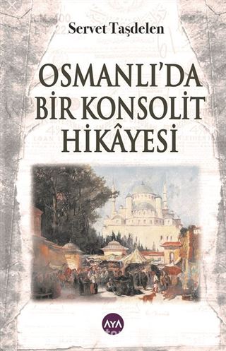 Osmanlı'da Bir Konsolit Hikayesi