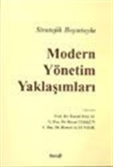 Stratejik Boyutuyla Modern Yönetim Yaklaşımları