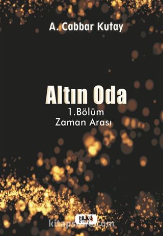 Altın Oda 1.Bölüm / Zaman Arası