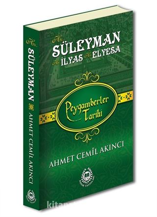 Hz. Süleyman - Hz. İlyas - Hz. Elyesa