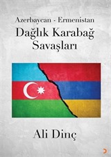 Azerbaycan-Ermenistan Dağlık Karabağ Savaşları