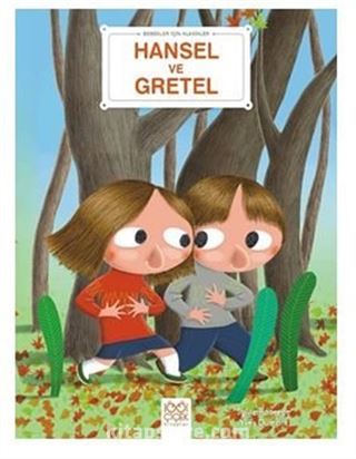 Bebekler İçin Klasikler Hansel ve Gretel