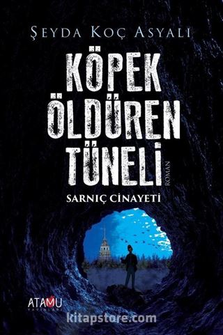 Köpek Öldüren Tüneli Sarnıç Cinayeti