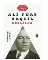 Ali Fuat Başgil Mesajlar