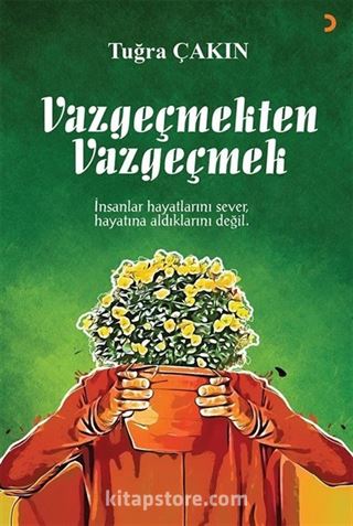 Vazgeçmekten Vazgeçmek