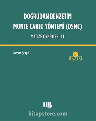 Doğrudan Benzetim Monte Carlo Yöntemi (DSMC) Matlab Örnekleri İle