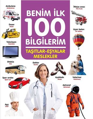 Taşıtlar - Eşyalar - Meslekler / Benim İlk 100 Bilgilerim