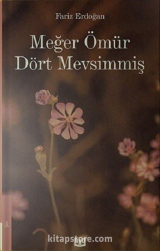 Meğer Ömür Dört Mevsimmiş