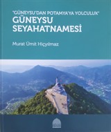 Güneysu'dan Potomya'ya Yolculuk - Güneysu Seyahatnamesi