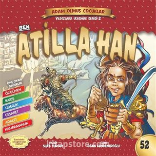 Ben Atilla Han / Adam Olmuş Çocuklar 52