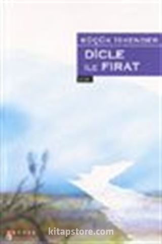 Dicle İle Fırat