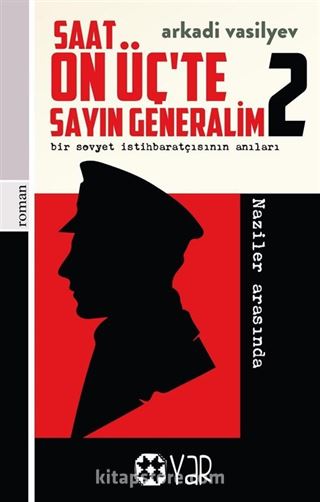 Saat On Üç'te Sayın Generalim 2